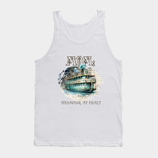 Mom: Steampunk At Heart Antique Ship Tank Top